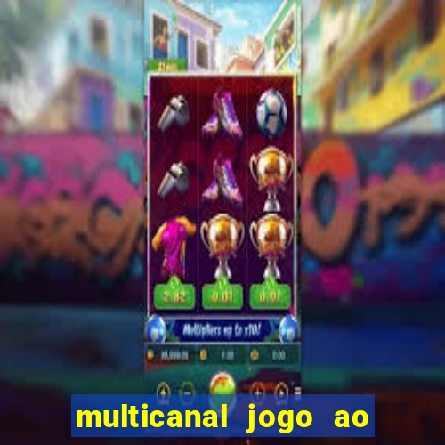 multicanal jogo ao vivo hd